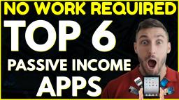 💲 THE BEST APPS  To Make Passive Income with NO MONEY INVESTED