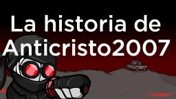 La historia de ElAnticristo2007 - Loquendo.By ProjectBRS7