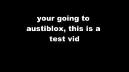 My Austiblox Test Video