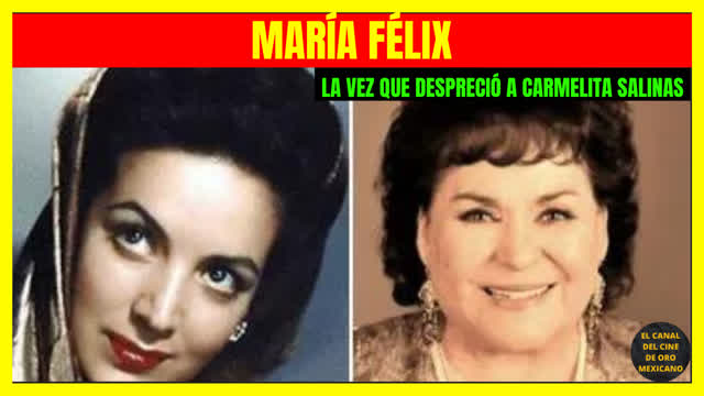 ⭐La vez que MARÍA FÉLIX despreció a CARMELITA SALINAS⭐