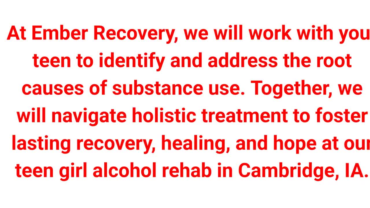 Ember Recovery - #1 Teen Girl Alcohol Rehab in Cambridge, IA