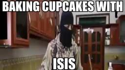Baking cupcakes with ISIS