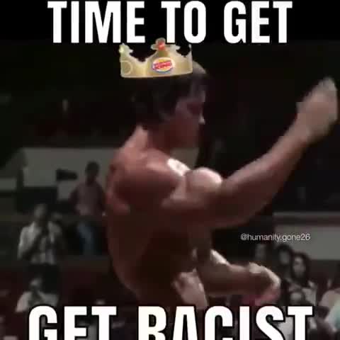 time to get racist