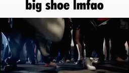 big shoe lmfao