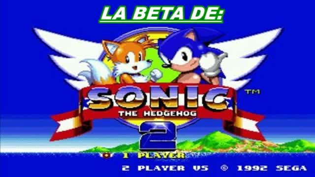 Las Betas En Los Videojuegos Parte 3 - Sonic The Hedgehog 2