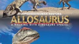 Allosaurus - A Walking with Dinosaurs Special short review