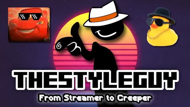 TheStyleGuy: From Streamer to Creaper