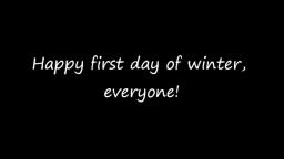 Happy first day of winter, everyone!