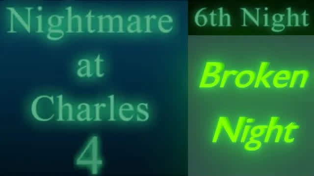 Nightmare at Charles 4 (1.12 version) Broken night (fr_en)