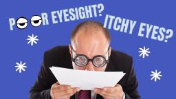 POOR EYESIGHT- REVISION REVIEW