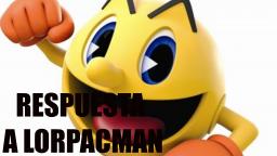 Loquendo-Respuesta Al Simio De: LordPacman32 Critica Al Loquendo