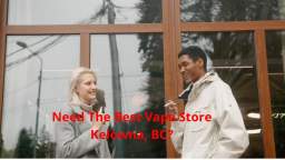 Vape Street : Vape Store in Kelowna, BC | V1X 6A1