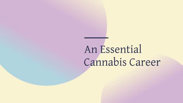 An Essential Cannabis Career
