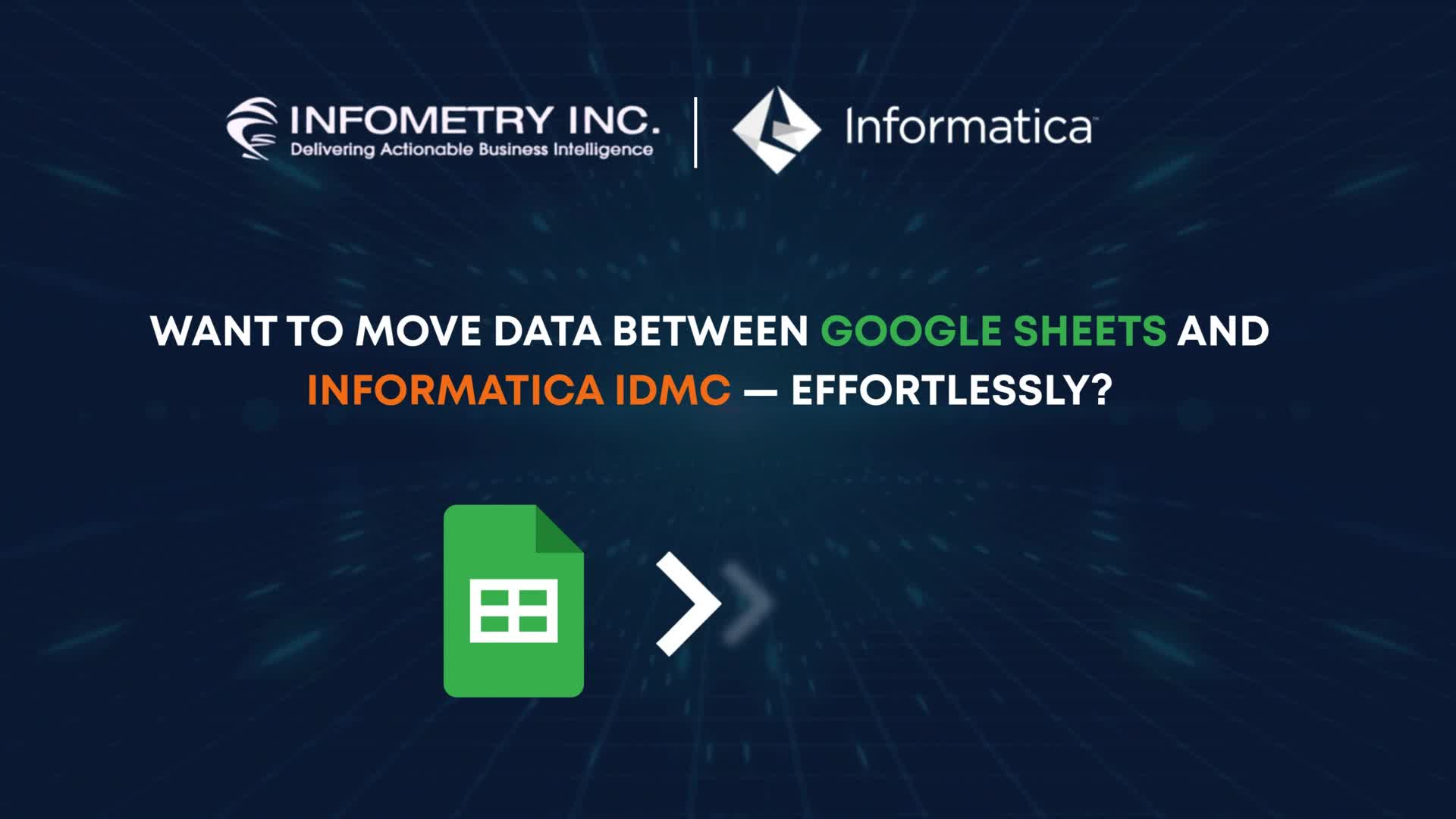 Sync Google Sheets with Informatica IDMC in Minutes – No Code Needed!