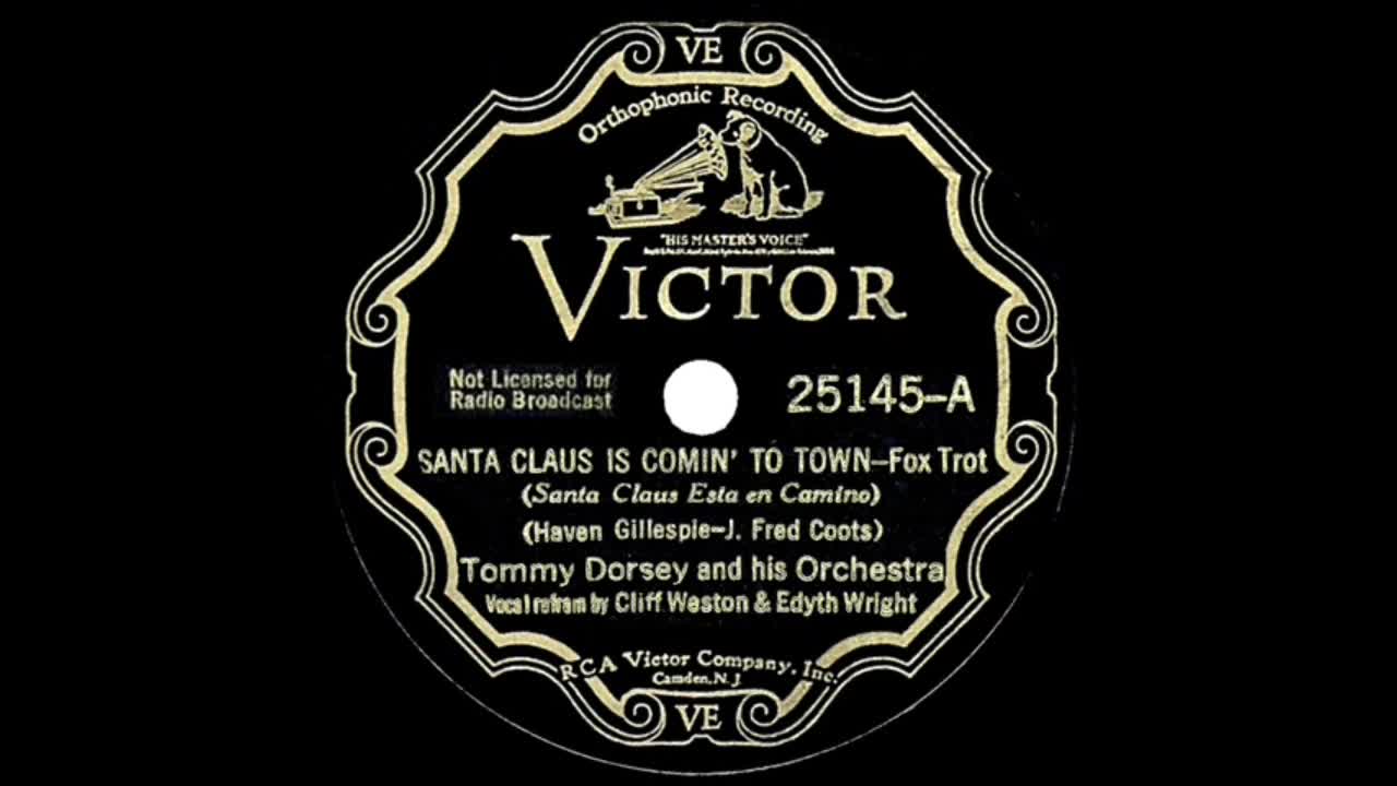 Santa Claus is Cominâ to Town - Tommy Dorsey & His Orchestra - (1935) Santa Claus is Cominâ to Town - Tommy Dorsey & His Orchestra - (1935)
