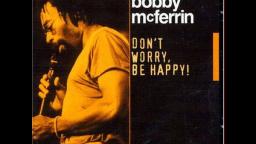 Bobby McFerrin - Don´t Worry Be Happy (Video)