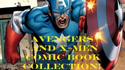 My Entire Avengers And X-Men Comic Book Collection (On My Main Channel)