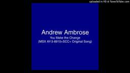 Andrew Ambrose - You Make the Change (MSX AY-3-8910+SCC+ Original Song) (1-5-2023)