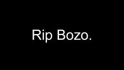 RIP JOHNS FULPTUBE BOZO