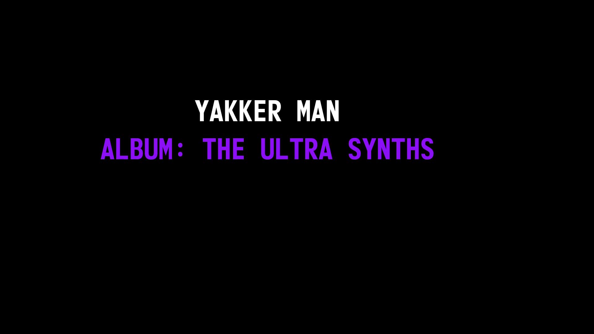 Yakker Man - Synth Monster [FREE DOWNLOAD]