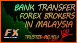 Bank Transfer Forex Brokers In Malaysia - Forex Brokers