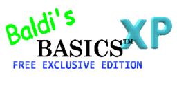 Baldis Basics XP - Free Exclusive Edition its been so long....