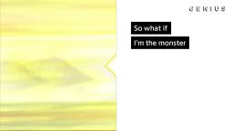 So what if Im a monster?