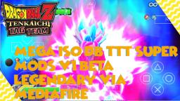 Descarga Ya!!! New DBZ TTT MEGA MODS LEGENDARY V1 CON GOKU UI GOKULE Y DEMAS