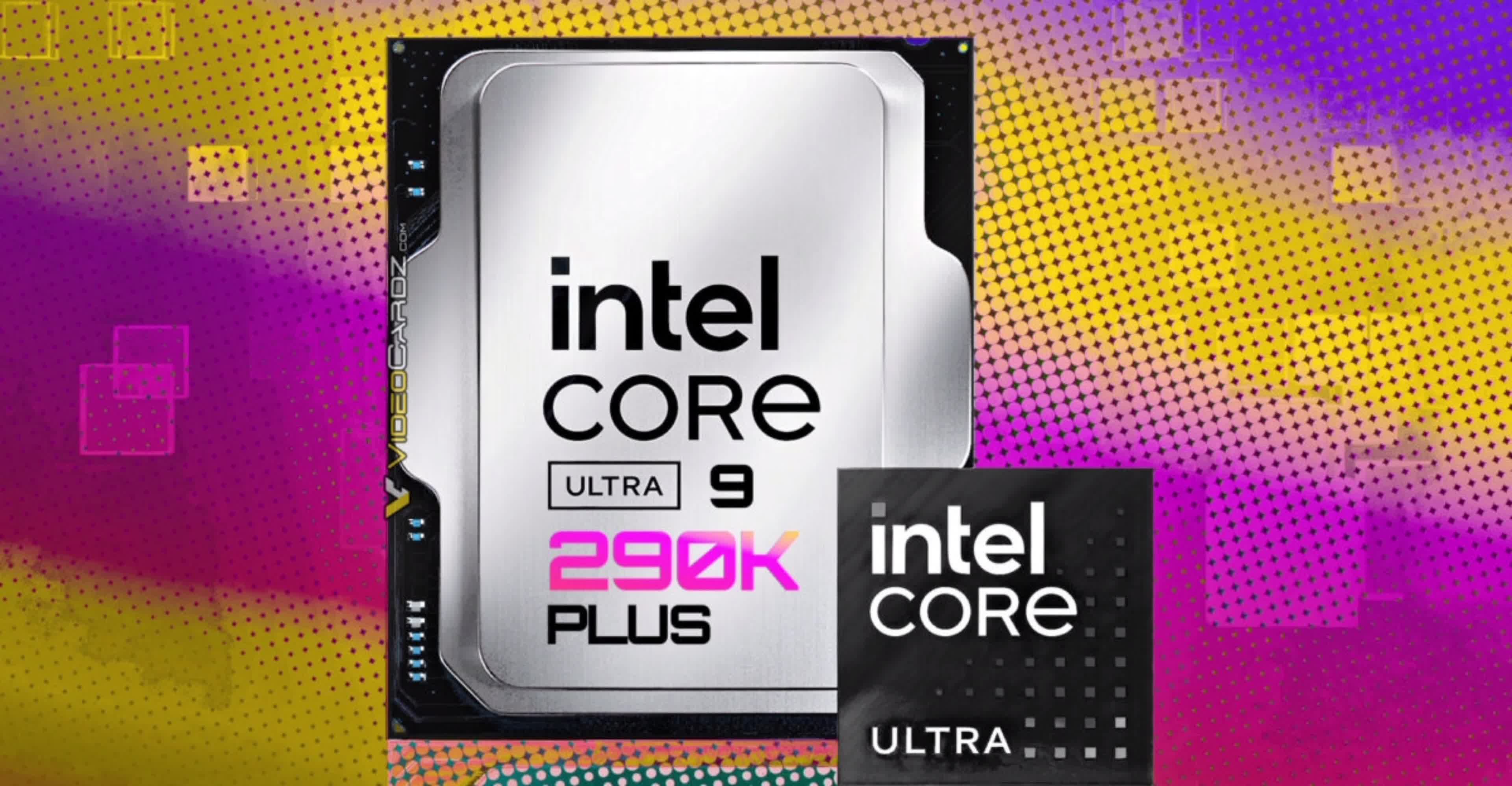 Intel Core Ultra 290K, 270K and 250K Plus spec leak: “Arrow Lake Refresh”