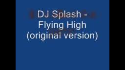 DCX - Flying High (DJ Splash Remix) (thx nightcore)