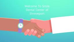 Smile Dental Center : Full Dental Implants in Shreveport LA