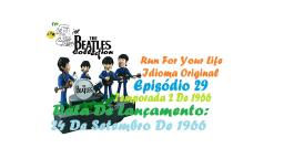 OS BEATLES EM DESENHO ANIMADO _ CORRA POR SUA VIDA IDIOMA ORIGINAL