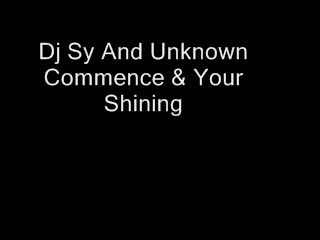 dj sy and unknown - commence / your shining dj sy and unknown - commence / your shining