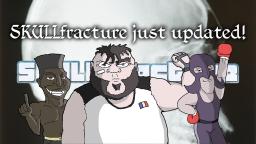 SKULLfracture just had its biggest update yet!