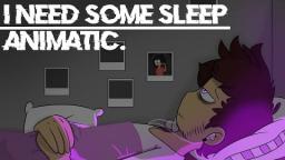 I need some sleep- animatic