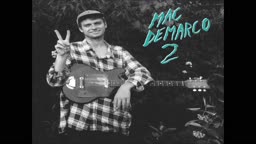 Mac Demarco ~ My Kind Of Woman
