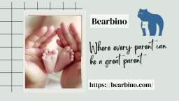 Bearbino Safety Blog for Parents
