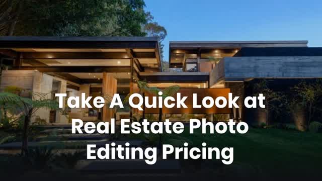 Take A Quick Look at Real Estate Photo Editing Pricing