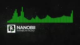 nanobii- Rainbow Road [Monstercat 2014]