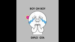 Diplo & GTA  Boy Oh Boy