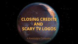 Coming Soon- Closing TV Credits And Scary TV Logos
