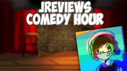 JREVIEWS COMEDY HOUR