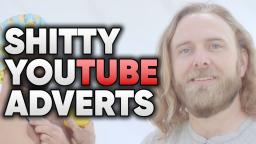 Shitty YouTube Ads