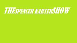 The Spencer Karter Show (Season 1, Episode 3)