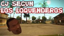CJ SEGUN LOS LOQUENDEROS DE YT