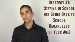 269 Strategy 1 Staying in School or Going Back to School Regardless of Your Age