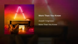 Axwell Λ Ingrosso - More Than You Know