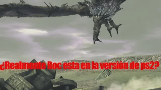 ¿Realmente Roc esta en la versión de ps2 de Shadow Of The Colossus_