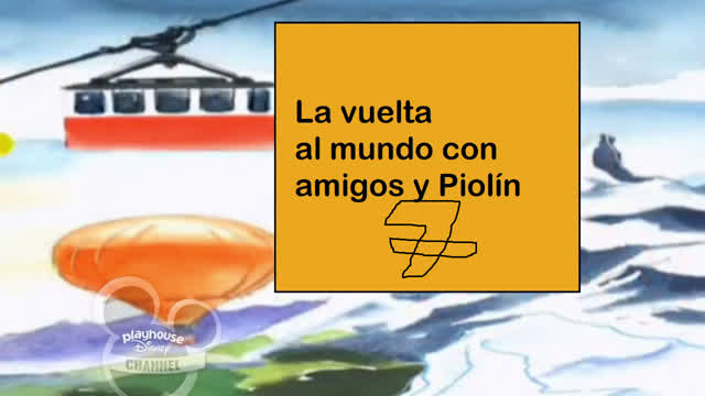 La vuelta al mundo con amigos y Piolín - Parte 7