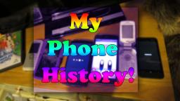 My Phone History! 📱